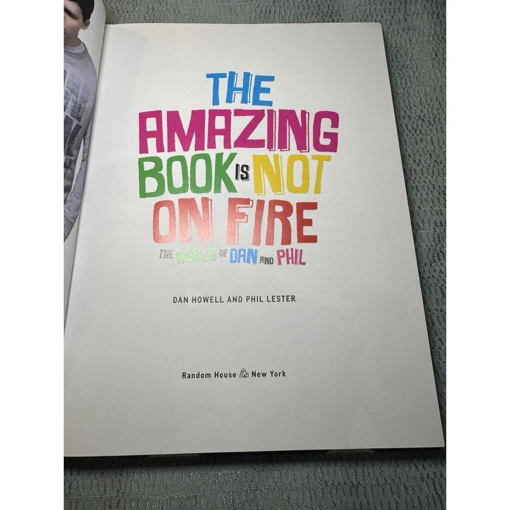Amazing Book Is Not on Fire : The World of Dan and Phil by Phil Lester and...